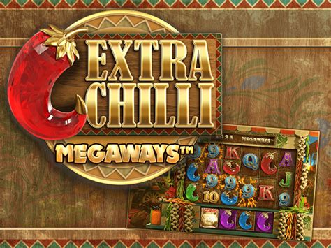 Extra Chilli Slot Machine Review ⇒ Play Game Online Free .